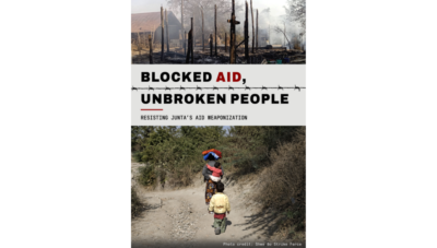 Blocked Aid, Unbroken People: Resisting Junta’s Aid Weaponization